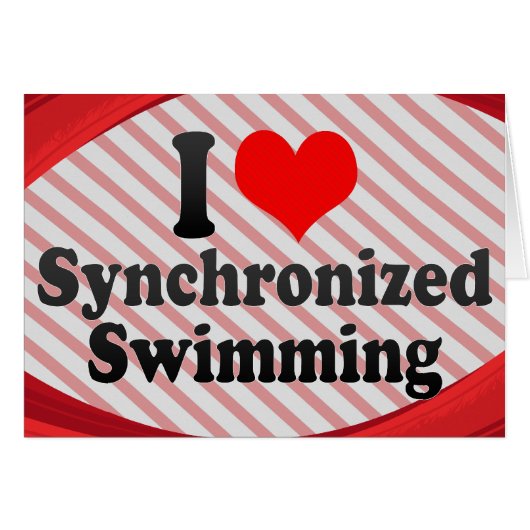 I love Synchronized Swimming Cards (Front Horizontal)