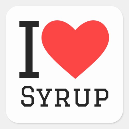 I love syrup square sticker