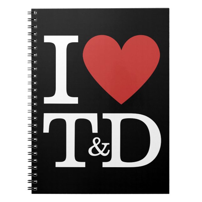 I ❤️ Love T&D - Training & Development Dept.  Notebook (Front)