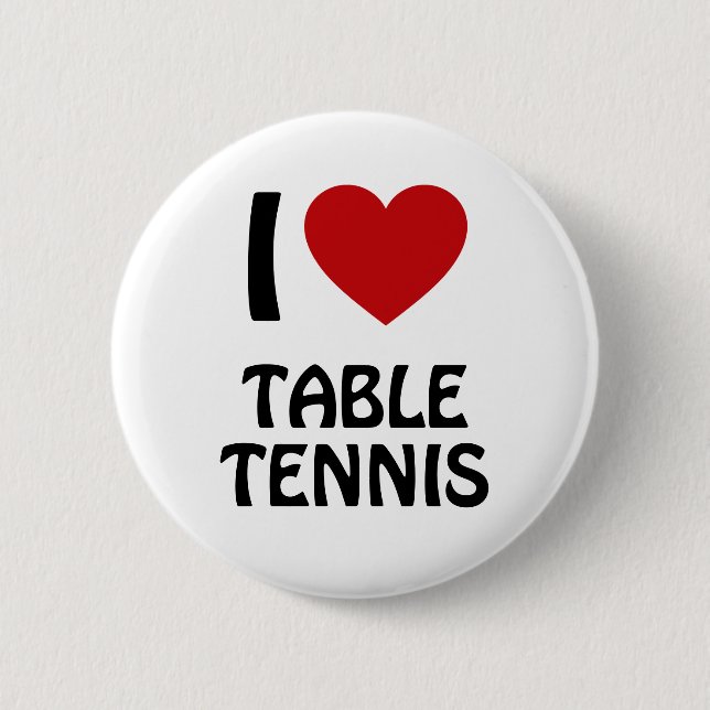 I love Table Tennis Button (Front)