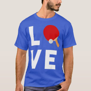 I Love Table Tennis Cute Funny Ping Pong Gift Idea T-Shirt