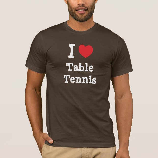 I love Table Tennis heart custom personalized T-Shirt (Front)
