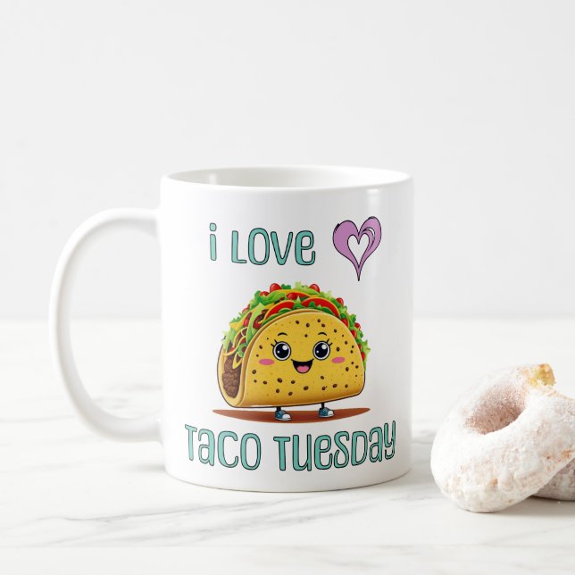 I Love Taco Tuesday Coffee Mug (With Donut)