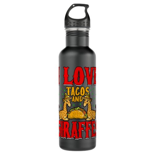 I Love Tacos And Giraffes Cinco De Mayo Mexico  Stainless Steel Water Bottle