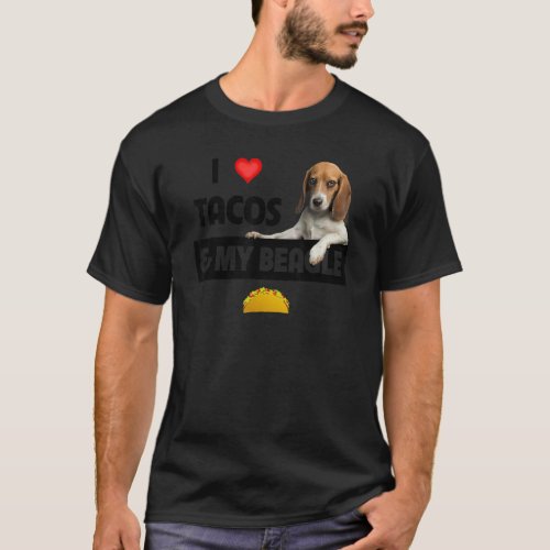 I Love Tacos And My Beagle Hunting Dog Mexican Foo T_Shirt