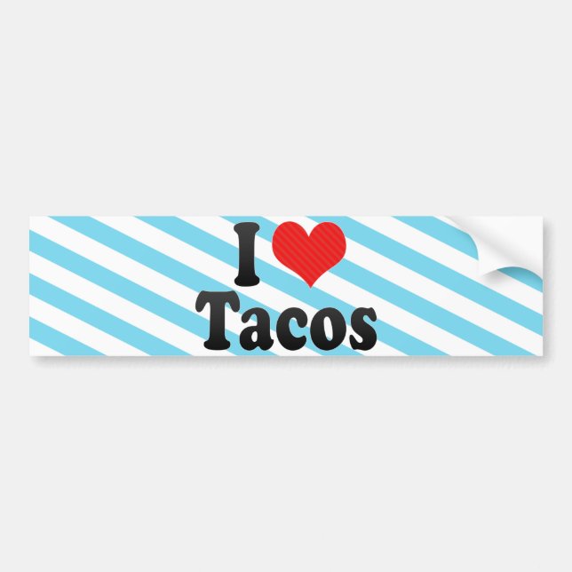 I Love Tacos Bumper Sticker (Front)