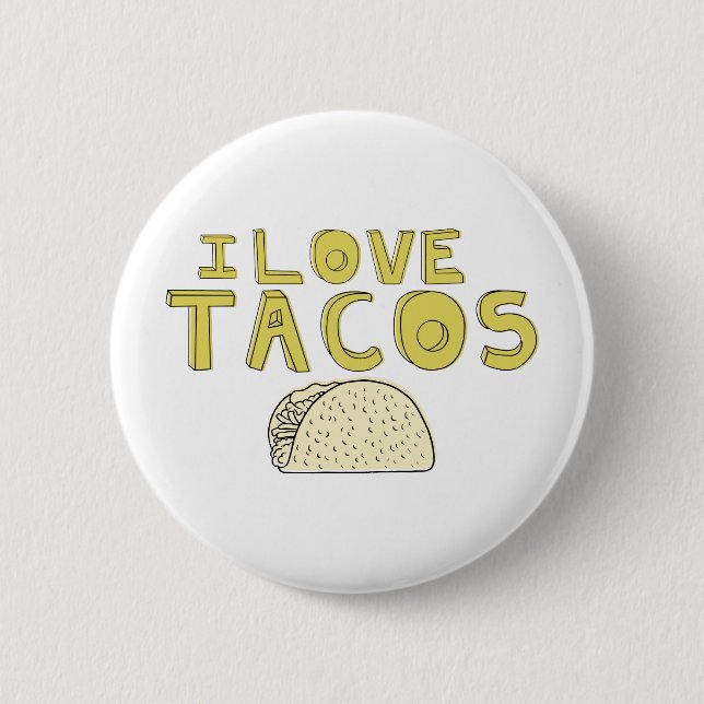 I LOVE TACOS BUTTON (Front)