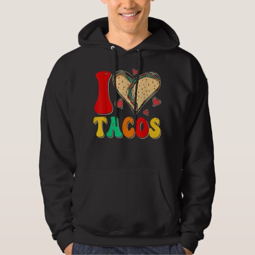 I Love Tacos Funny Valentines Day Taco Lover  Hoodie