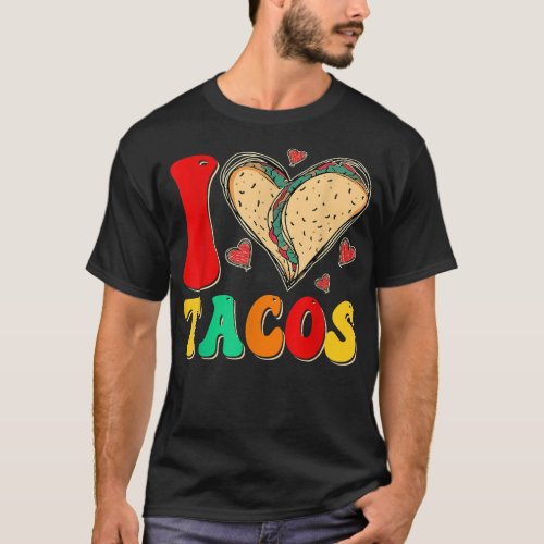 I Love Tacos Funny Valentines Day Taco Lover  T_Shirt