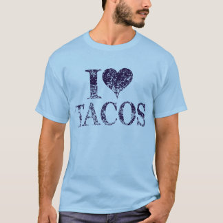 I love tacos - i heart tacos tshirt