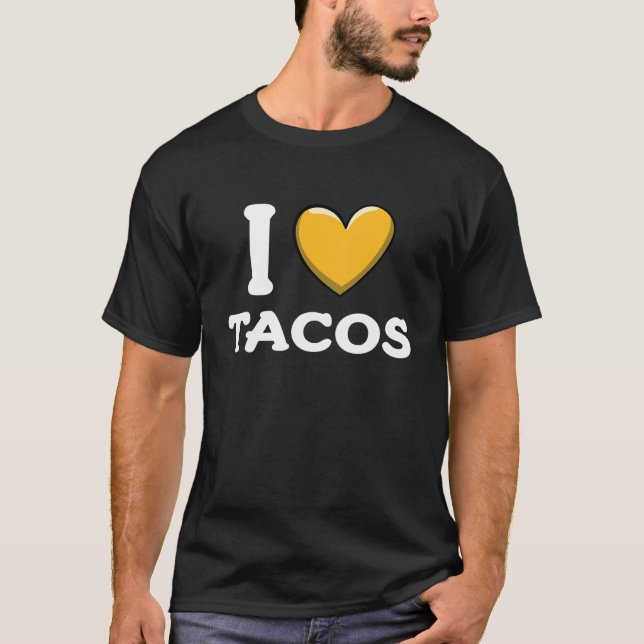 I Love Tacos Love Taco Day 2 T-Shirt (Front)