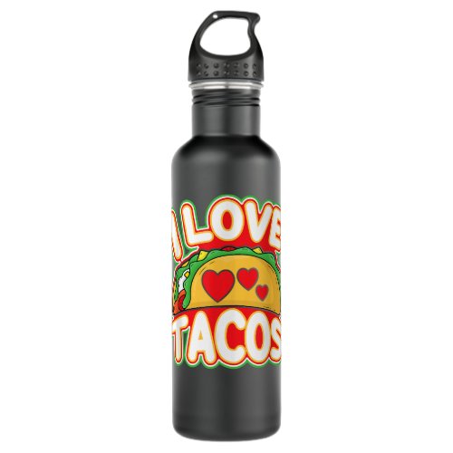 I Love Tacos Mexican Cinco De Mayo  Stainless Steel Water Bottle