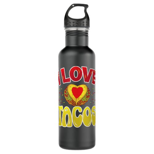 I Love Tacos Mexican Cinco De Mayo  Stainless Steel Water Bottle