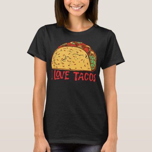 I Love Tacos Mexican Cinco De Mayo  T_Shirt