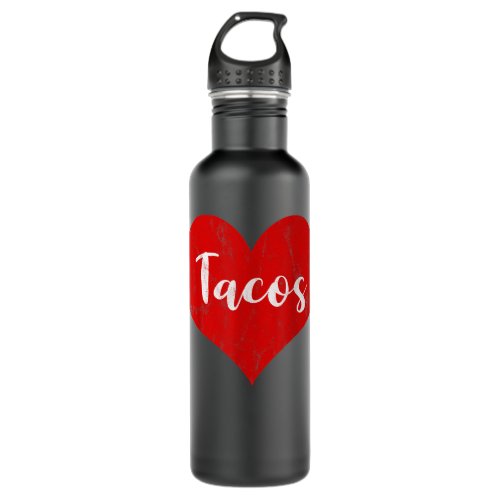 I Love Tacos Red Heart Valentines Cinco de Mayo  Stainless Steel Water Bottle