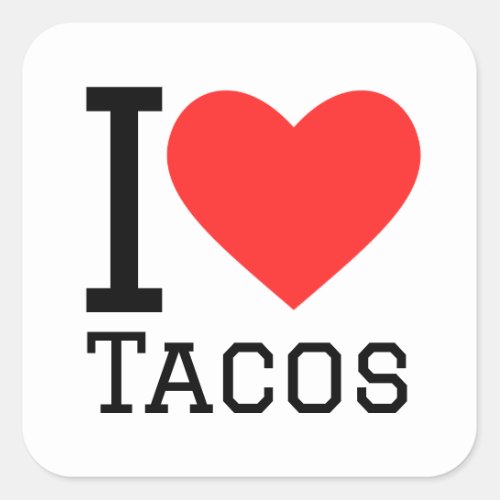 I love tacos square sticker