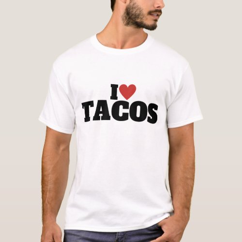 I Love Tacos T_Shirt