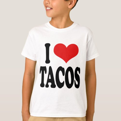 I Love Tacos T_Shirt