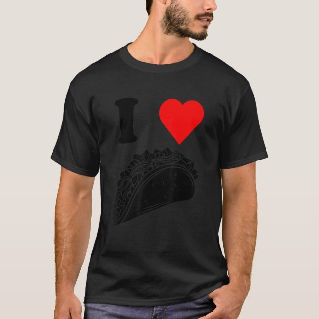 I Love Tacos Valentines Day Funny Cinco De Mayo Na T-Shirt (Front)