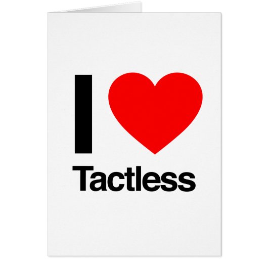 i love tactless cards (Front)