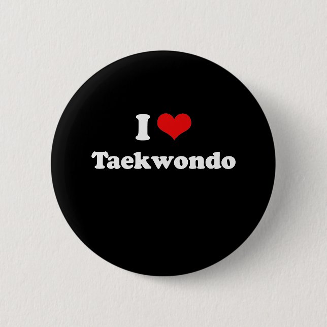 I Love Taekwondo Tshirt Pinback Button (Front)