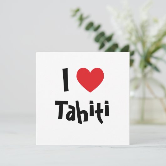 I Love Tahiti (Standing Front)