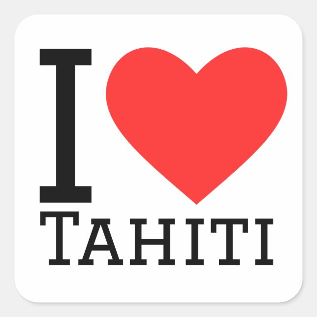 I love Tahiti Square Sticker (Front)