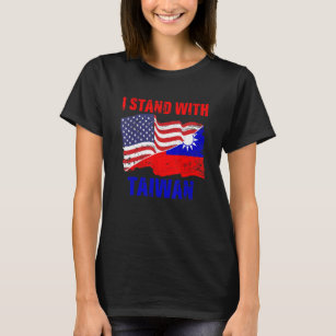 I Love Taiwan American Taiwanese Pride I Stand Wit T-Shirt