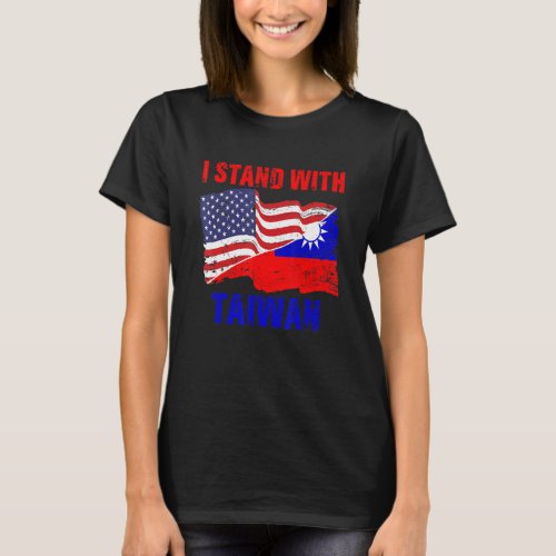 I Love Taiwan American Taiwanese Pride I Stand Wit T_Shirt