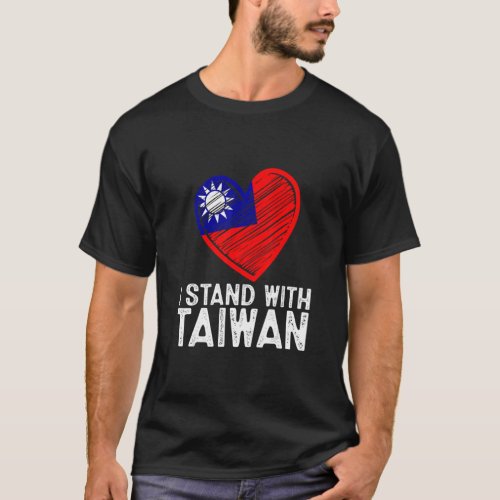 I Love Taiwan I Stand With Taiwan Taiwanese Pride  T_Shirt