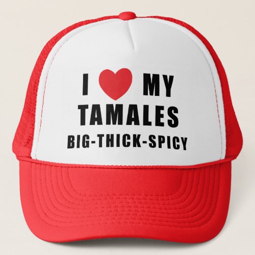 I Love Tamales Trucker Hat