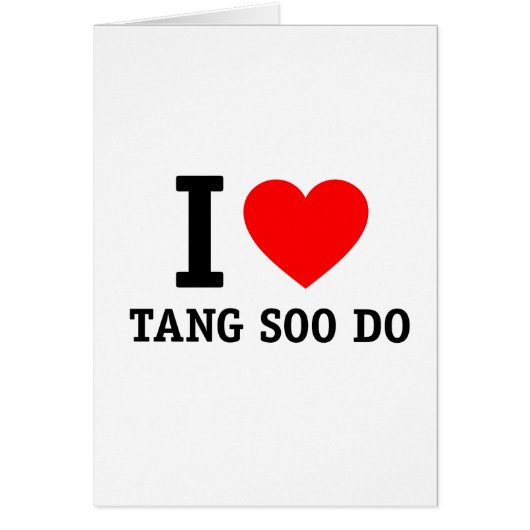 I Love Tang Soo Do Cards (Front)