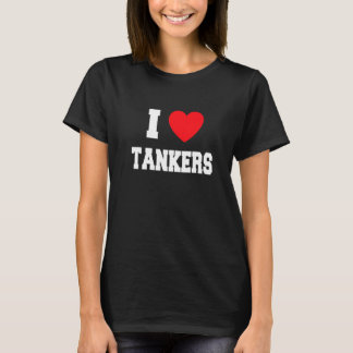 I Love Tankers 1 T-Shirt