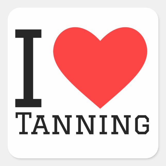 I love tanning square sticker (Front)