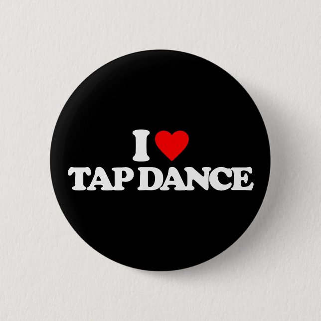 I LOVE TAP DANCE BUTTON (Front)