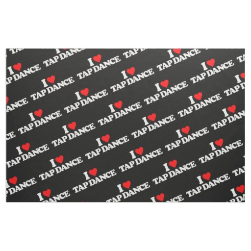 I LOVE TAP DANCE FABRIC
