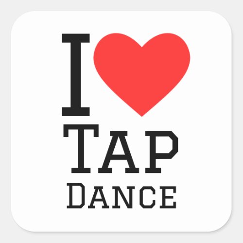 I love tap dance square sticker