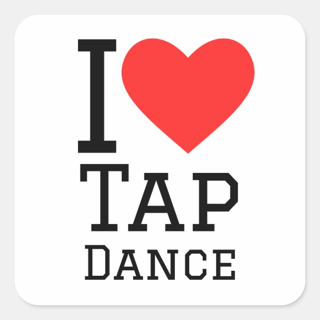 I love tap dance square sticker (Front)