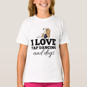 I love tap dancing and dogs Lover Gifts for shirt