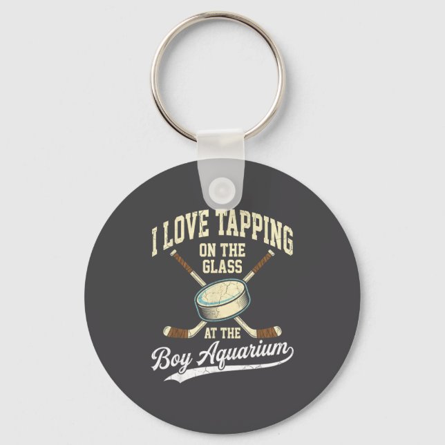 I Love Tapng On The Oh Gl Boy Aquarium Hockey  Keychain (Front)