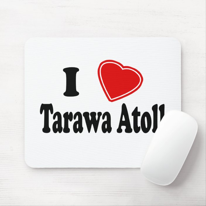 I Love Tarawa Atoll Mousepad