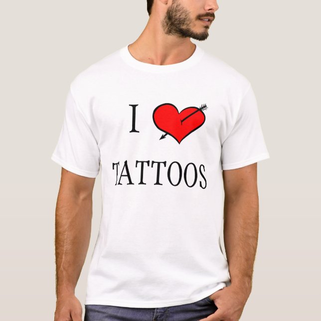 I Love Tattoos T-Shirt (Front)