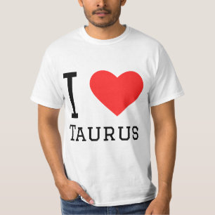 I love Taurus T-Shirt