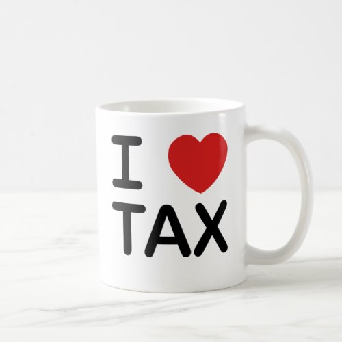 I Love Tax Coffee Mug
