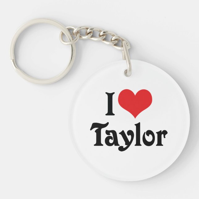 I Love Taylor Keychain (Front)