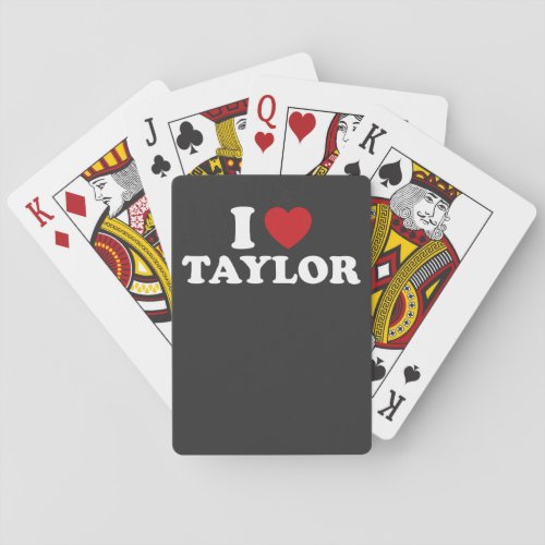 I Love Taylor Name I Heart Groovy Poker Cards