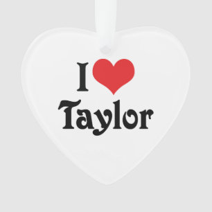 I Love Taylor Ornament
