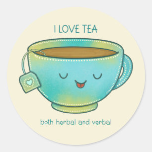 I Love Tea Both Herbal and Verbal Funny Tea Lover Classic Round Sticker