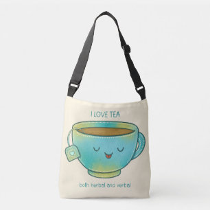 I Love Tea Both Herbal and Verbal Funny Tea Lover Crossbody Bag