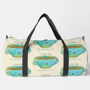 I Love Tea Both Herbal and Verbal Funny Tea Lover Duffle Bag